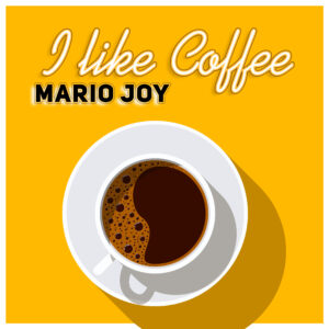 Mario Joy - I like Coffee