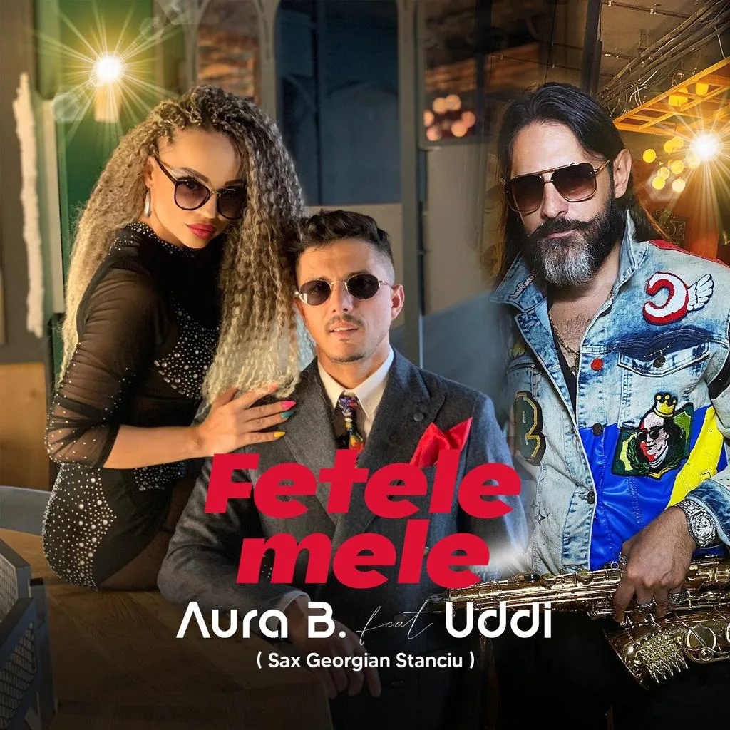 Aura B. și Uddi au colaborat la „Fetele Mele”, cea mai fierbinte piesă a iernii